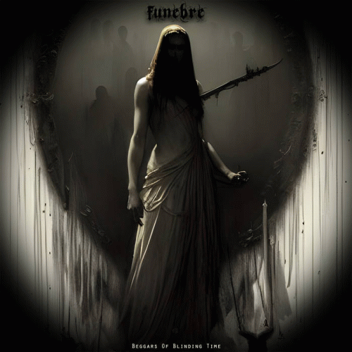 Funebre (HUN) : Beggars of Blinding Time